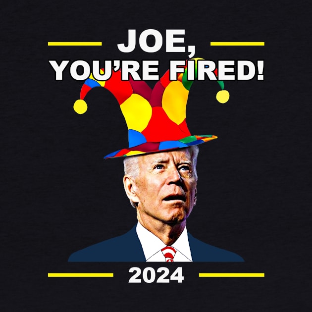 Funny Joe Biden You're Fired April Fool's Day by mayamaternity